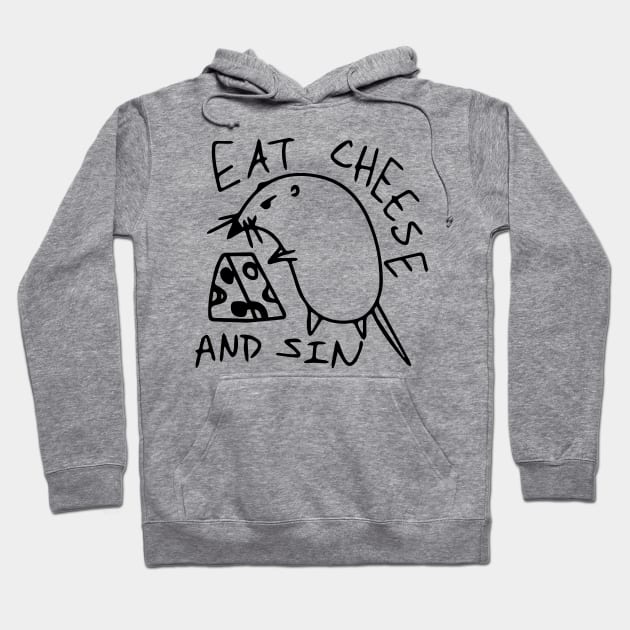 Eat Cheese and Sin Hoodie by Capricorn Jones